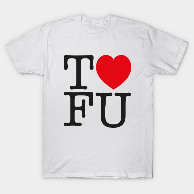 Tofu is love T-Shirt by Broccoliparadise